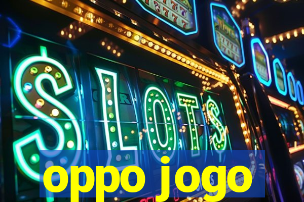 oppo jogo